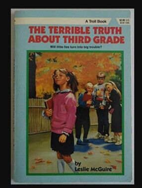 The Terrible Truth about Third Gradeby Leslie Mcguire Paperback